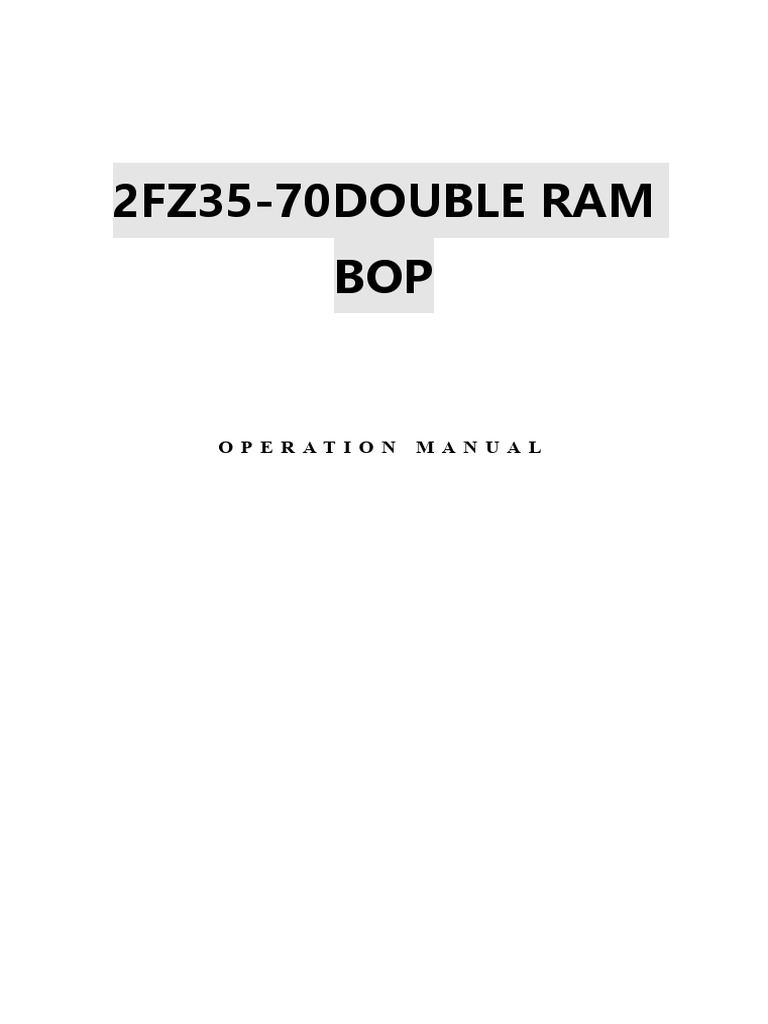 Double Ram BOP Operation Manual | PDF | Piston | Mechanical Engineering