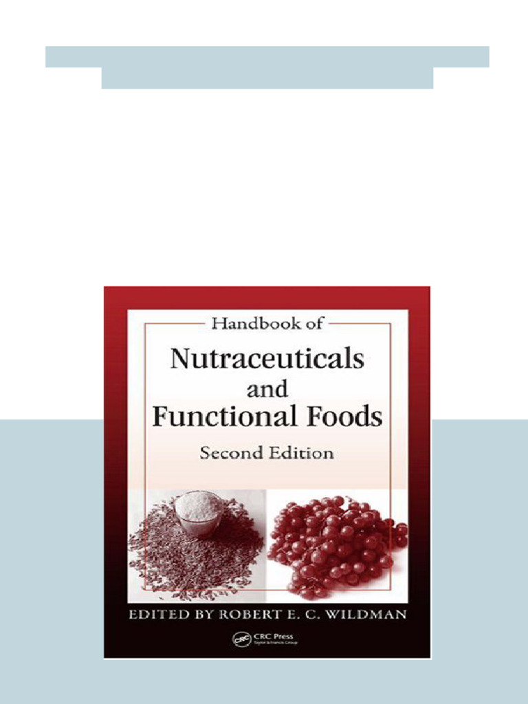 Handbook of nutraceuticals and functional foods 2ed Edition Wildman R ...