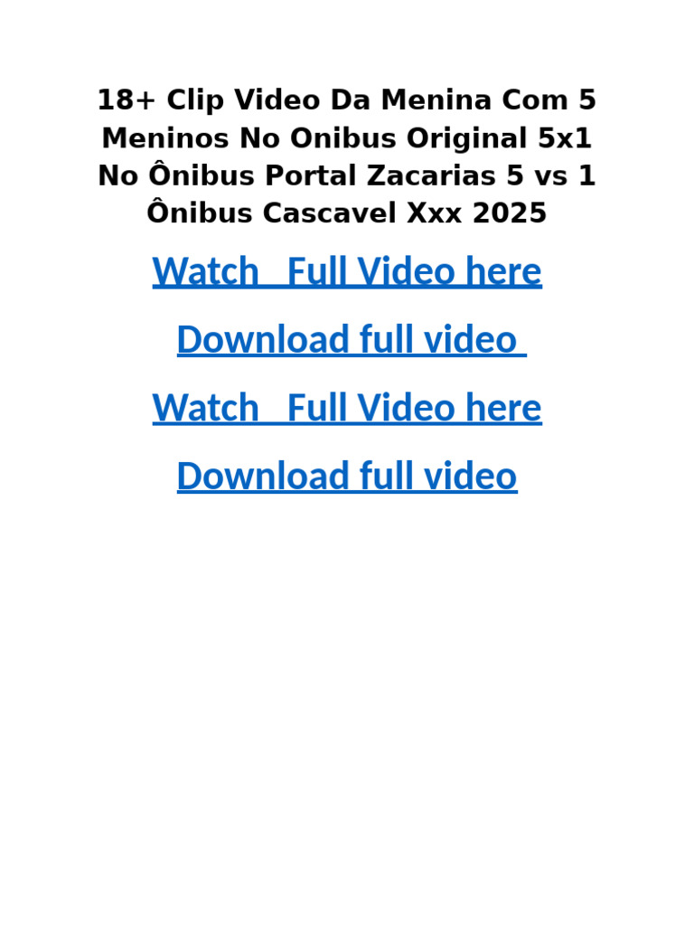 18+ Clip Video Da Menina Com 5 Meninos No Onibus Original 5x1 No Ônibus ...