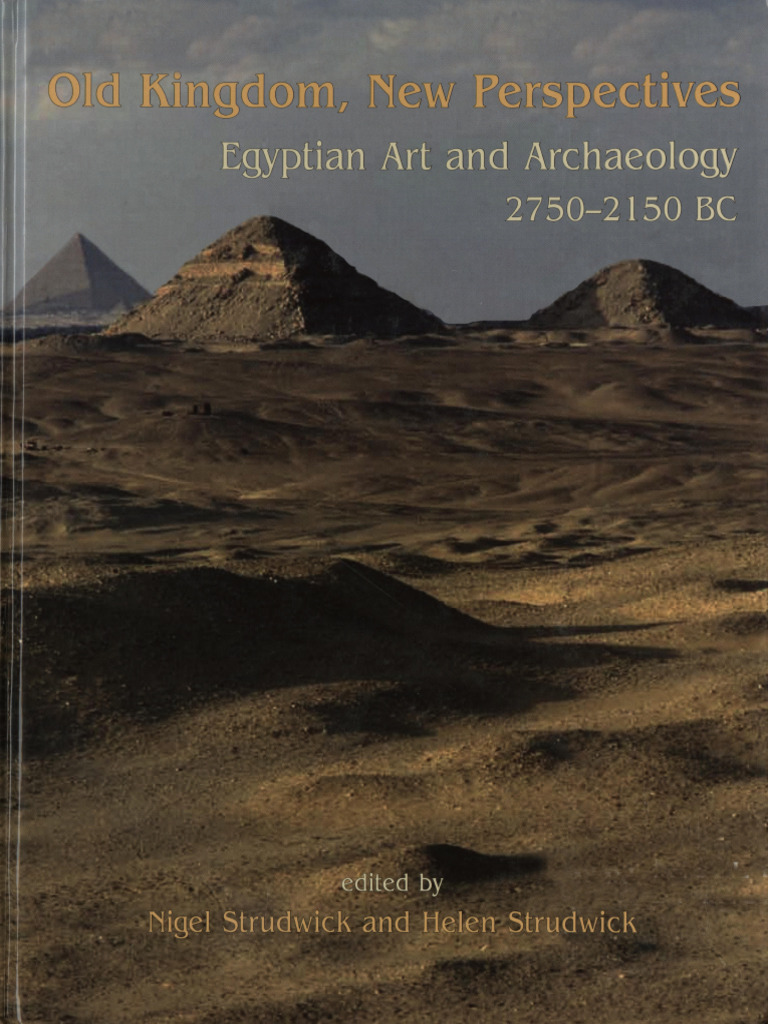 Old Kingdom Art and Archaeology Insights | PDF | Egyptian Pyramids ...