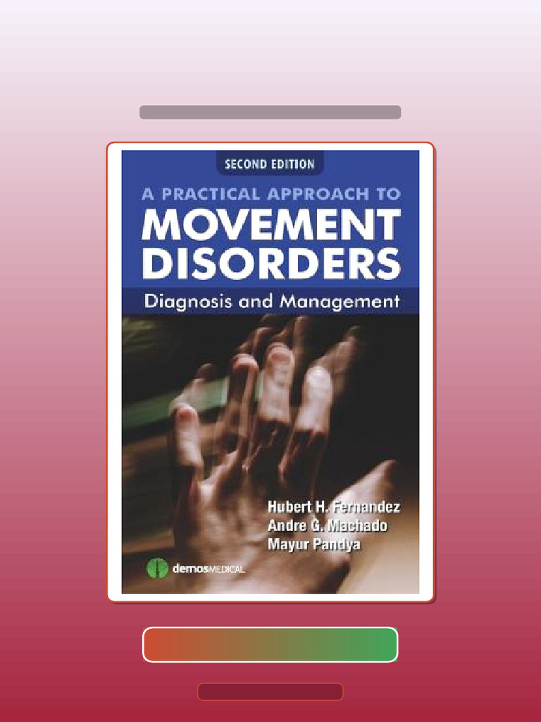 A Practical Approach To Movement Disorders Diagnosis and Management 2nd ...