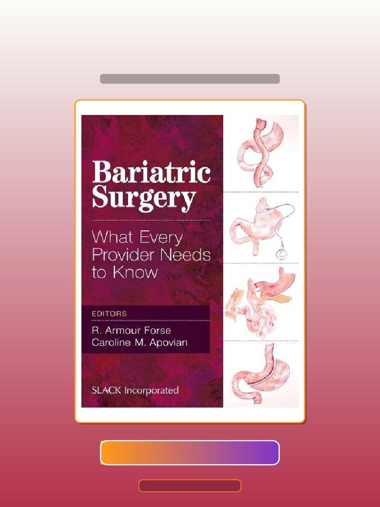 Bariatric Surgery What Every Provider Needs To Know Get It Now | PDF ...
