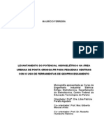 Levantamento Do Potencial Hidroelétrico Na Áreaurbana de Ponta Grossa-Pr para Pequenas Centraiscom o Uso de Ferramentas de Geoprocessamento. Cefet-Pr. Maurício Ferreira