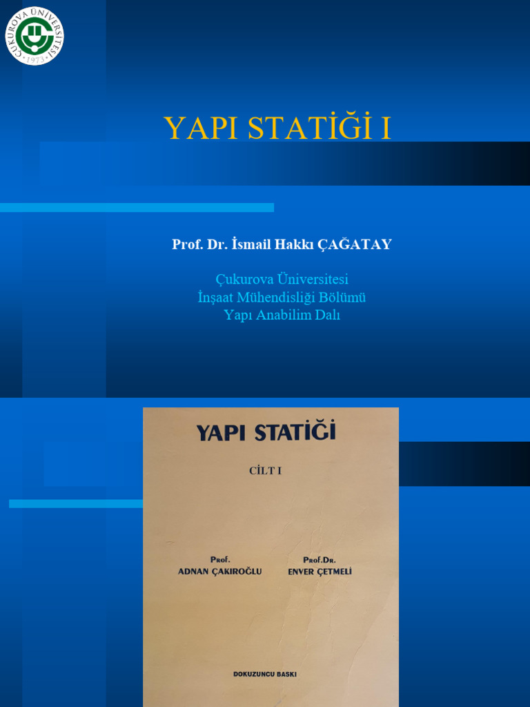 Yapi Statiği I: Prof. Dr. İsmail Hakkı ÇAĞATAY | PDF