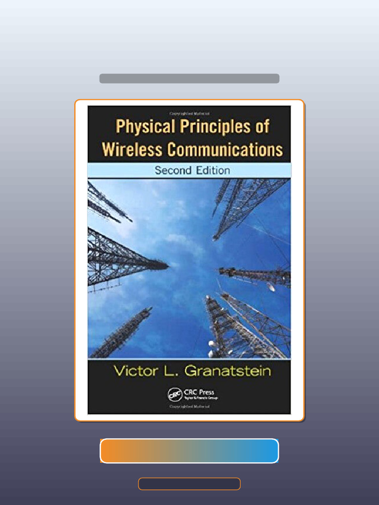 Physical Principles of Wireless Communications 2nd Granatstein Ebook ...