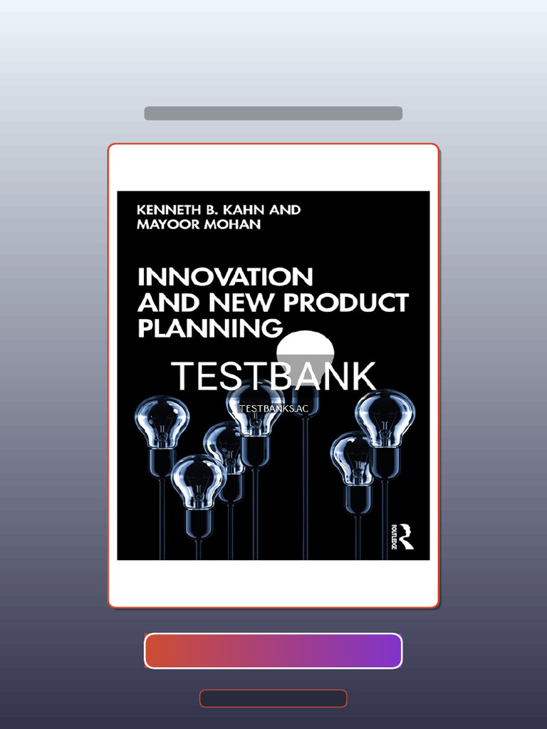 Complete Test Bank for Innovation and New Product Planning 1st US ...