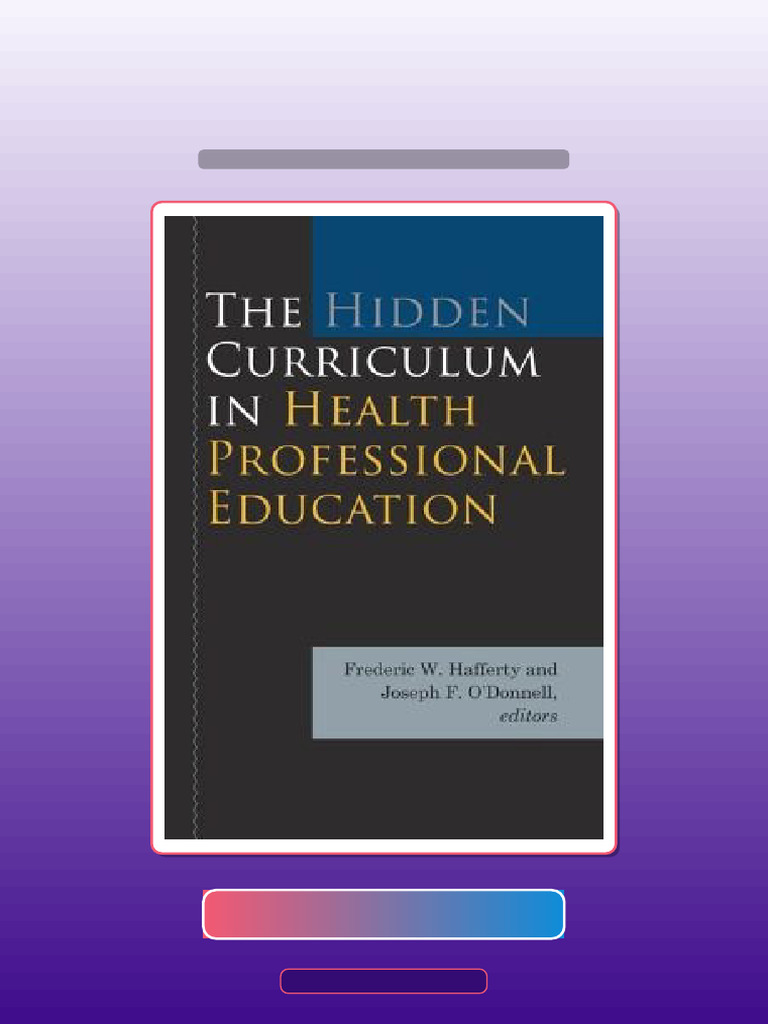 Complete The Hidden Curriculum in Health Professional Education Ebook ...