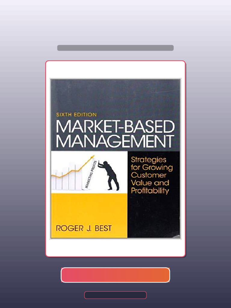 MarketBased Management 6th Edition by Roger Best Get It Now | PDF ...