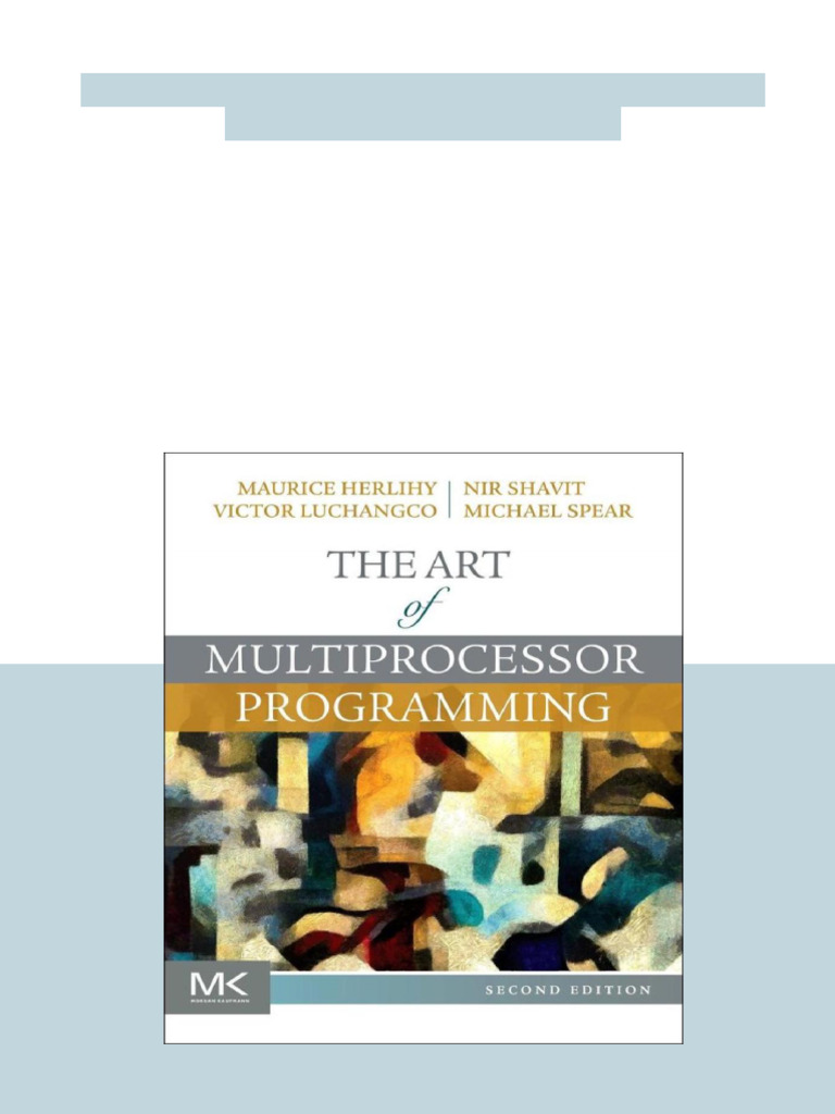 The Art of Multiprocessor Programming 2nd Edition Maurice Herlihy