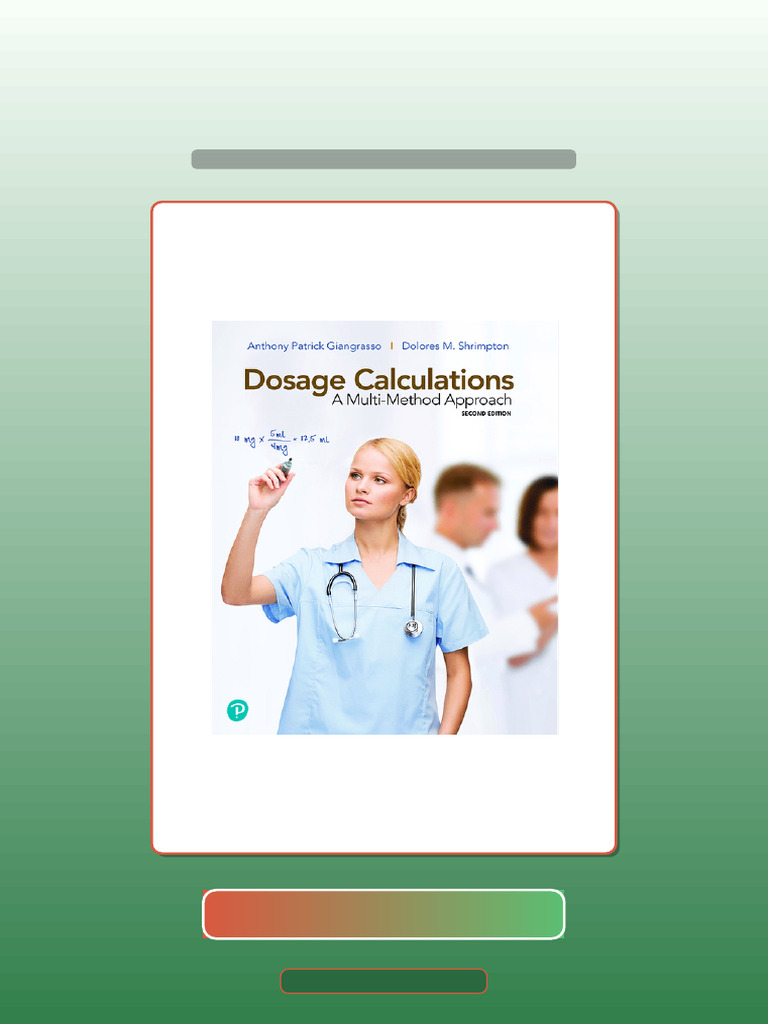 Authorized Dosage Calculations A MultiMethod Approach 2nd Edition ...