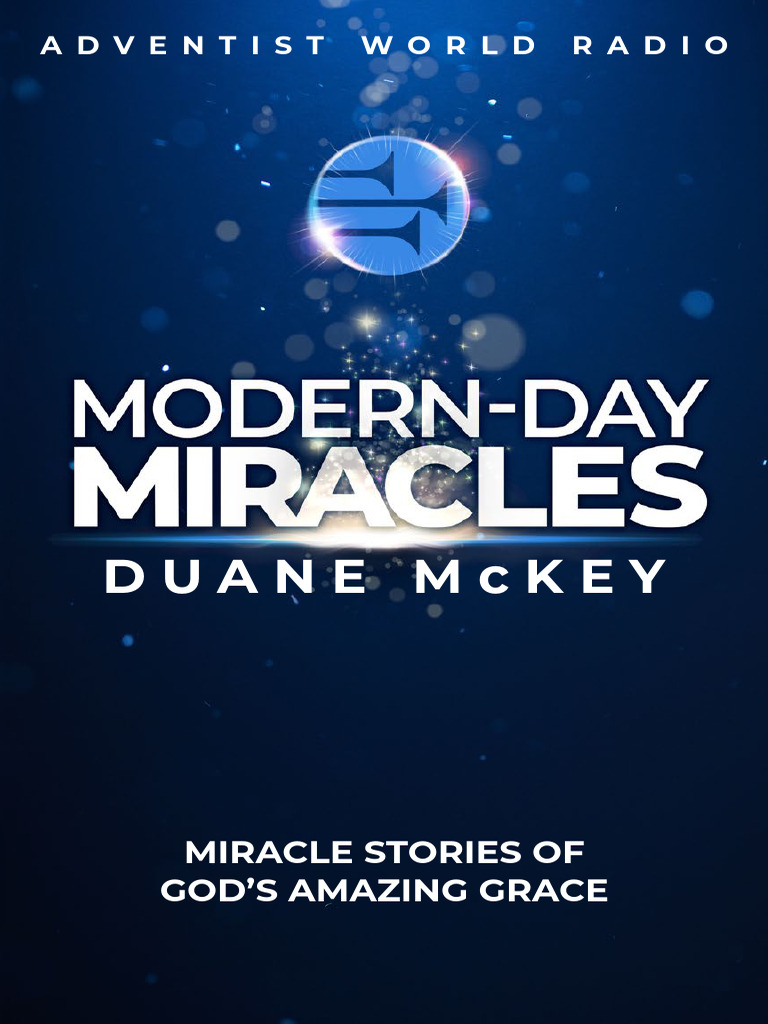 Modern-Day Miracle Stories | PDF | Seventh Day Adventist Church | Jesus