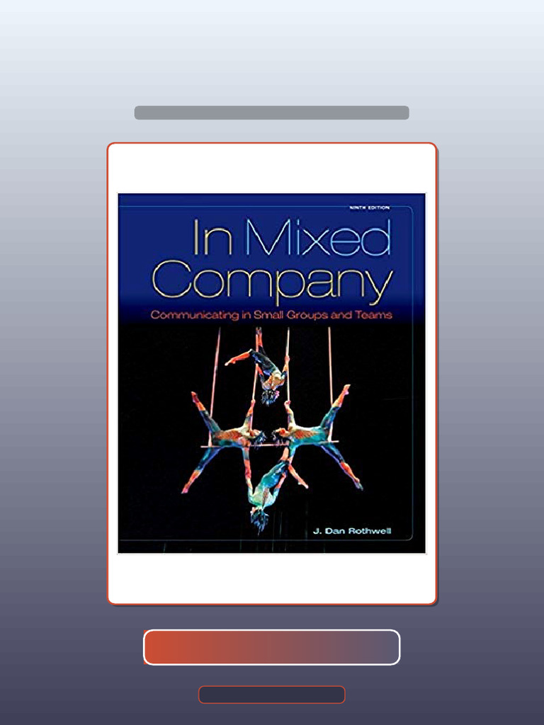 Complete in Mixed Company Communicating in Small Groups 9th Edition eBook and TestBank Bundle ...