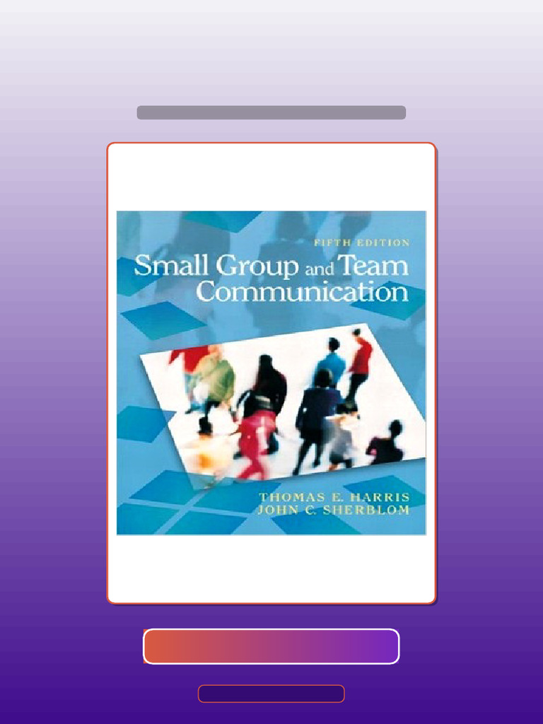 Small Group and Team Communication 5th Edition Harris Sherblom eBook ...
