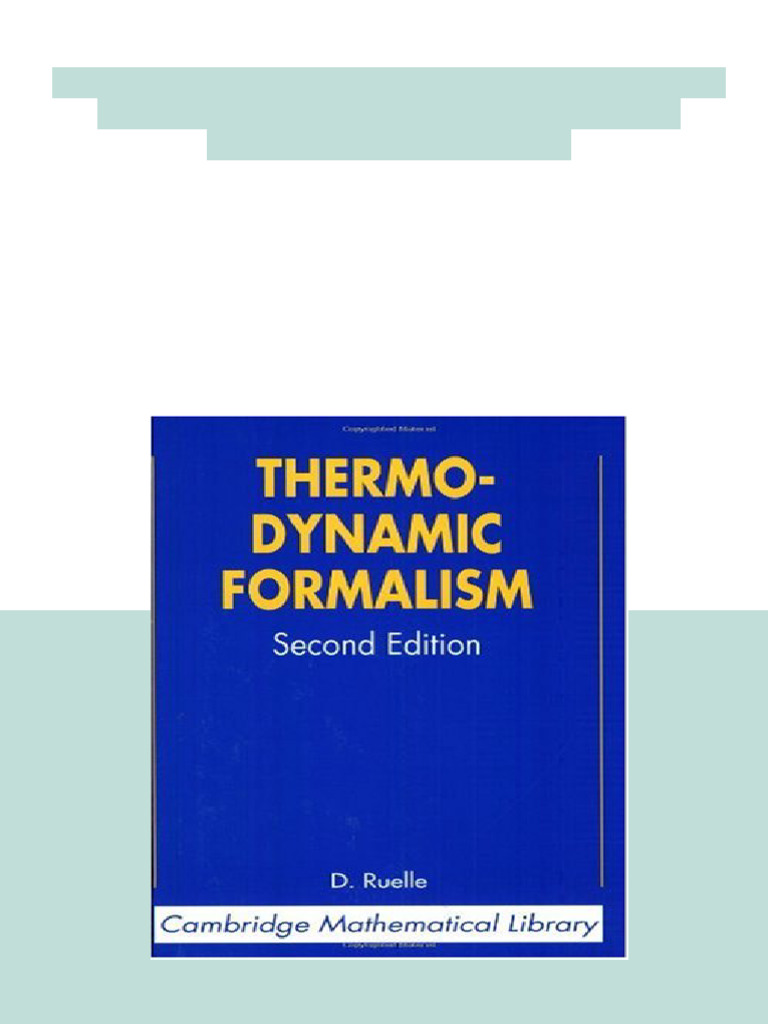 Thermodynamic Formalism The Mathematical Structure of Equilibrium ...