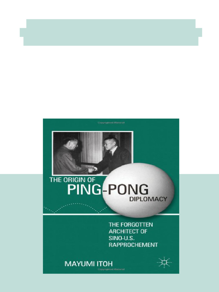 (Ebook) The Origin of Ping-Pong Diplomacy: The Forgotten Architect of ...