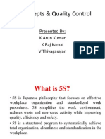 5S Concepts & Quality Control: Presented By: K Arun Kumar K Raj Kamal V Thiyagarajan