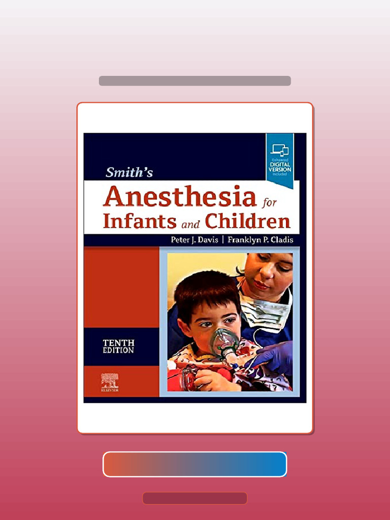 Authorized Smiths Anesthesia For Infants and Children 10th Edition True ...