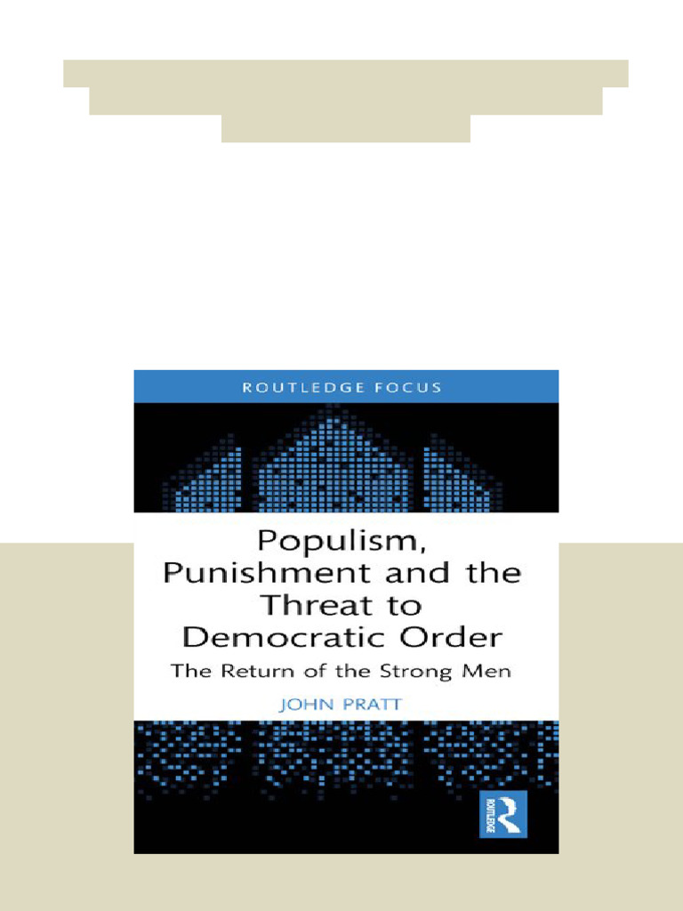 Populism, Punishment and The Threat To Democratic Order: The Return of ...