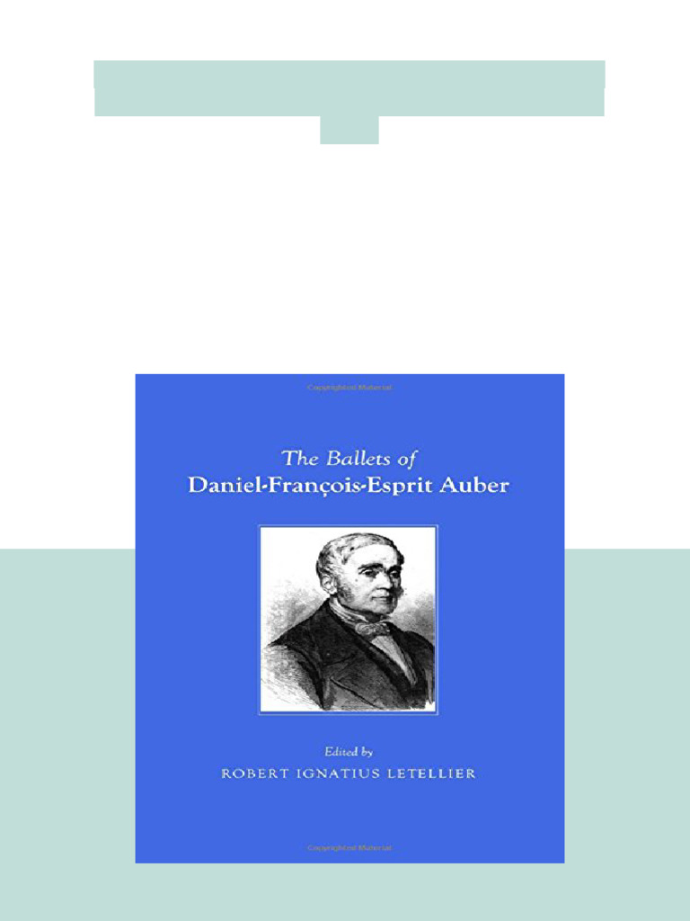 The Ballets of Daniel François Esprit Auber 1st Edition Robert Ignatius ...