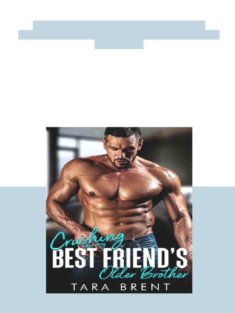 Crushing Over My Best Friend S Older Brother Forbidden 1st Edition Tara ...