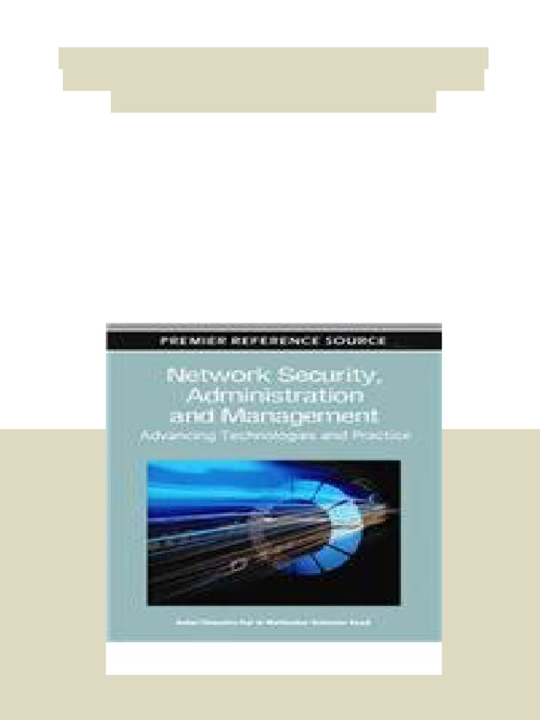 Network Security Administration and Management Advancing Technologies ...