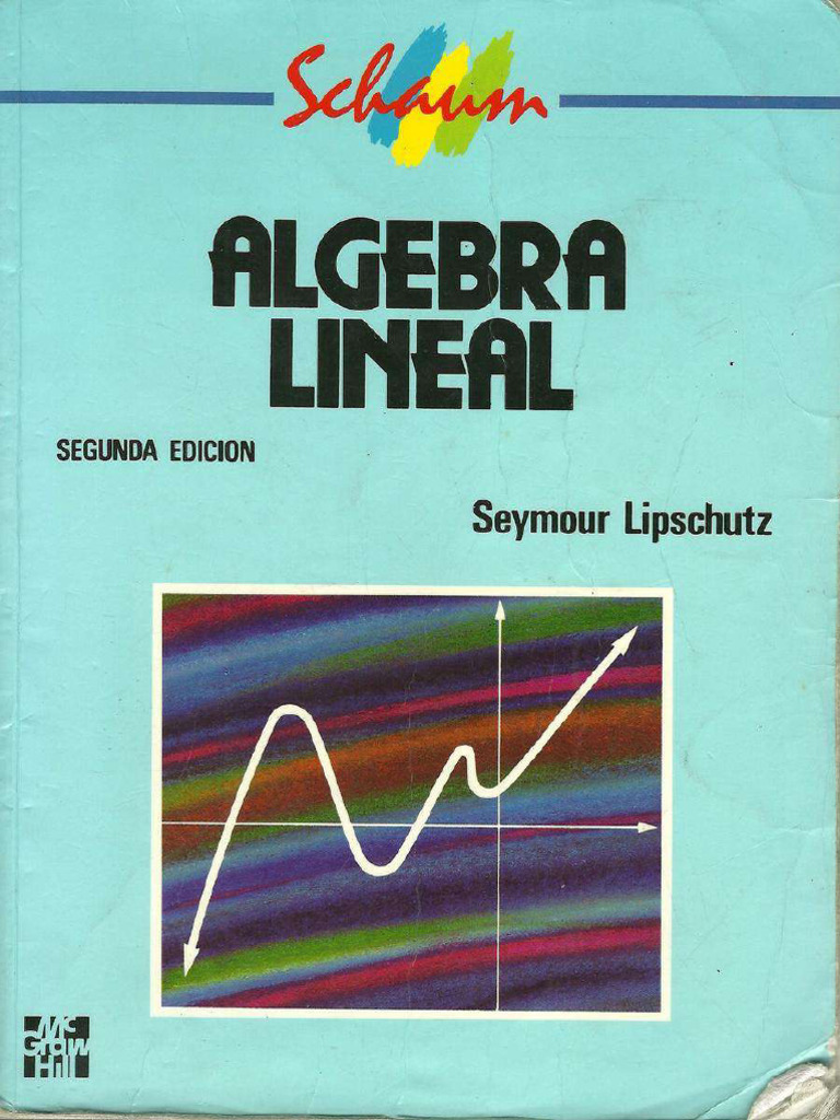 Algebra Lineal Seymour Lipschutz Schaum 2 Edicionalta Calidad40 PR ...