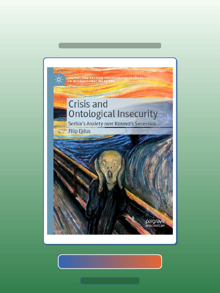 Complete Crisis and Ontological Insecurity Serbias Anxiety Over Kosovos ...