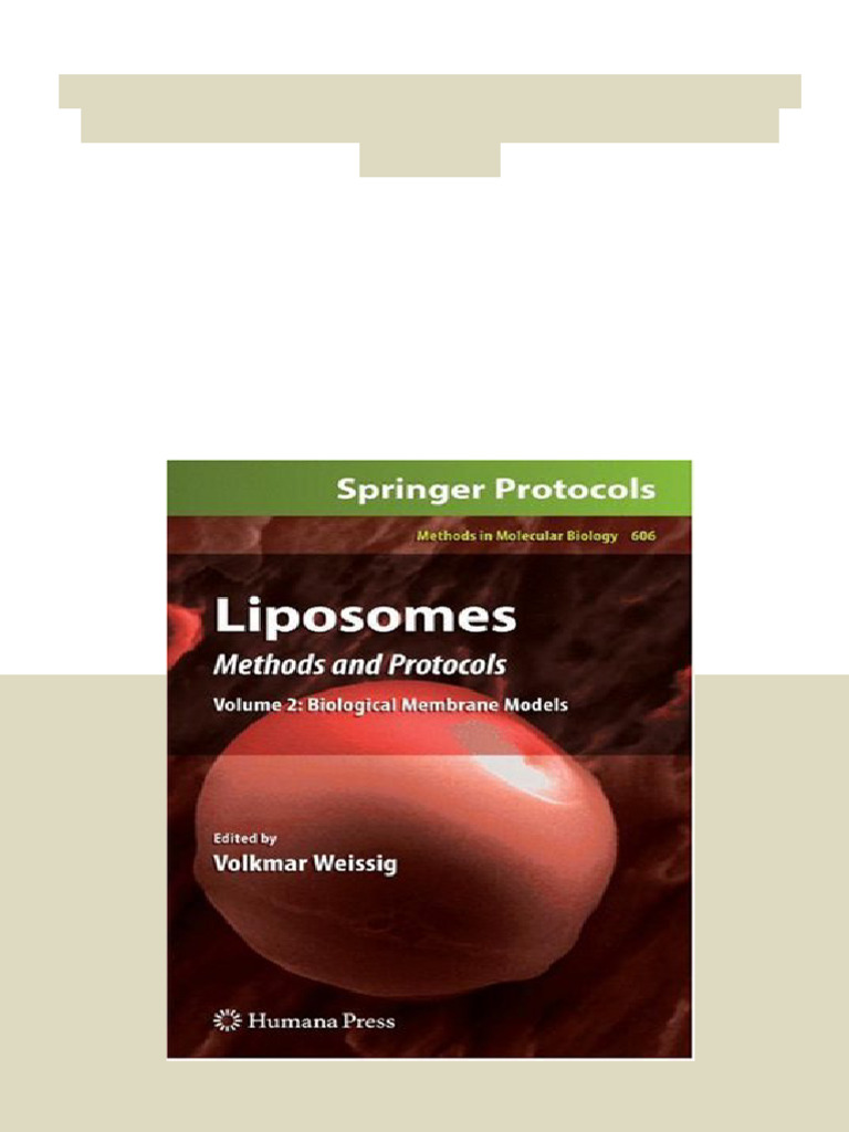 Liposomes Methods and Protocols Volume 2 Biological Membrane Models 1st ...