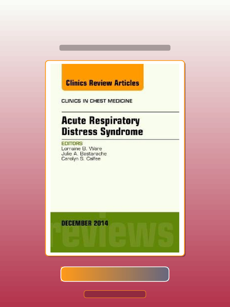 Acute Respiratory Distress Syndrome An Issue of Clinics in Chest ...