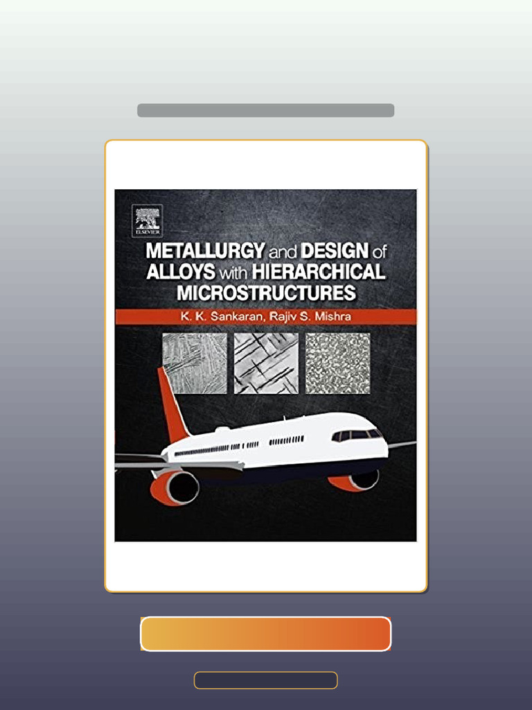 Metallurgy Design of Alloys With Hierarchical Microstructure eBook and ...