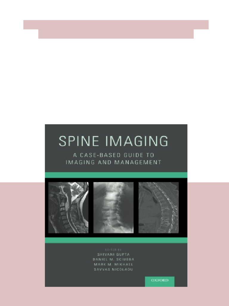 Spine Imaging: A Case-Based Guide To Imaging and Management 1st Edition ...