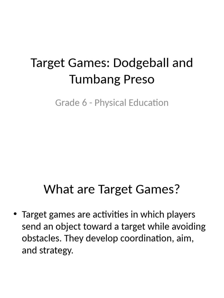 Target Games: Dodgeball & Tumbang Preso | PDF