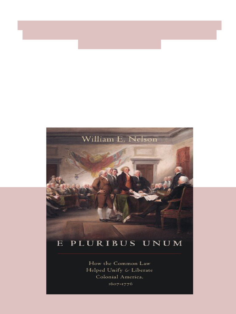 E Pluribus Unum: How The Common Law Helped Unify and Liberate Colonial ...