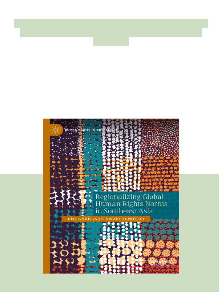 Regionalizing Global Human Rights Norms in Southeast Asia 1st Ed ...