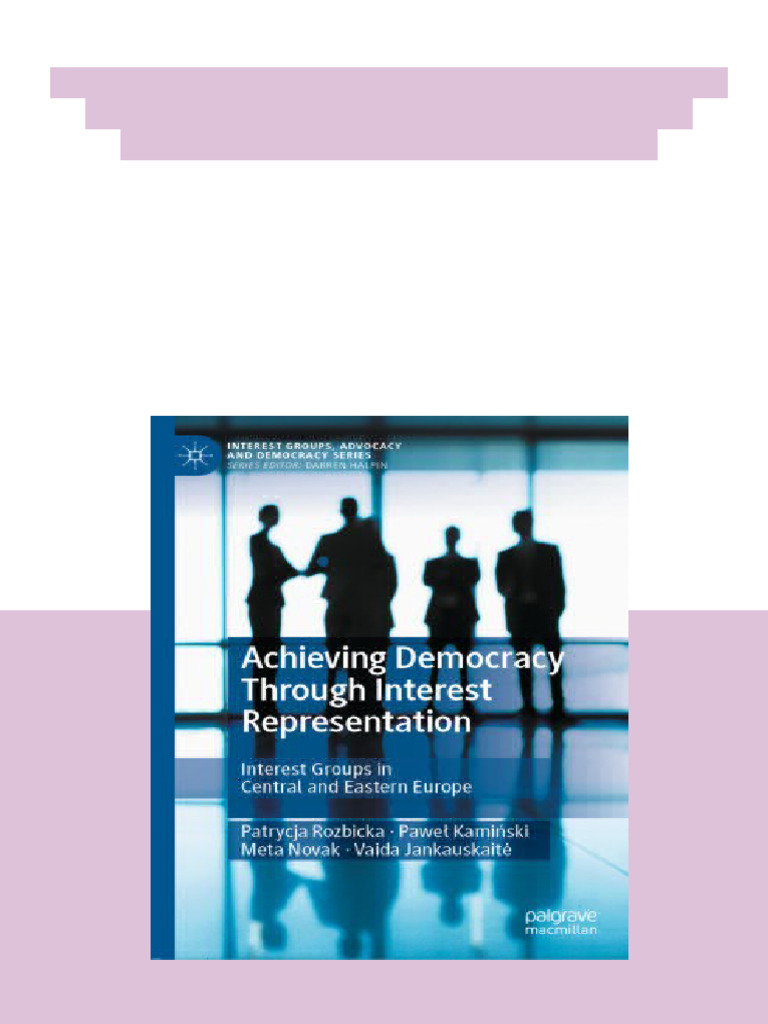 Achieving Democracy Through Interest Representation: Interest Groups in ...