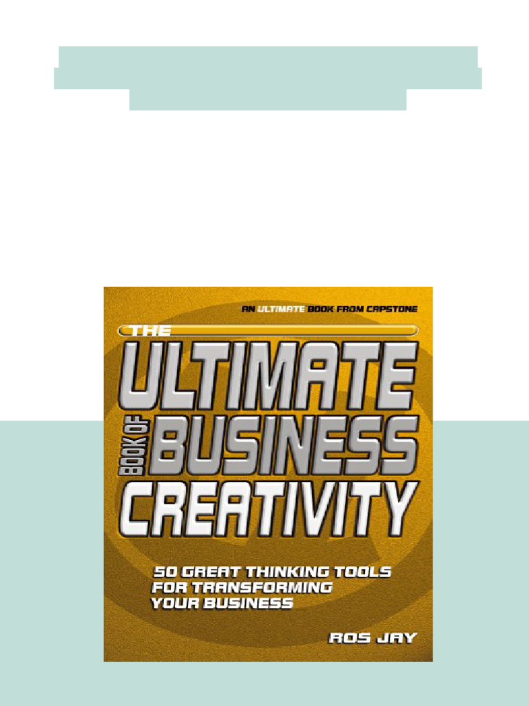 The Ultimate Book of Business Creativity 50 Great Thinking Tools For ...