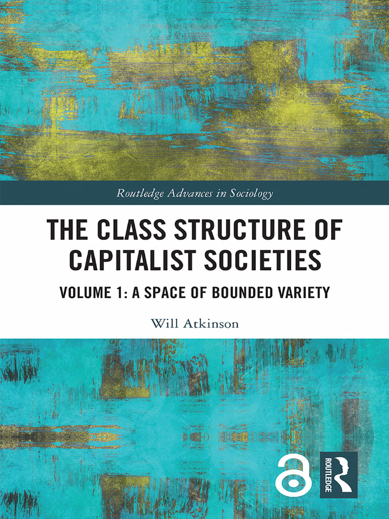 Atkinson - The Class Structure of Capitalist Societies, Volume 1 - A ...