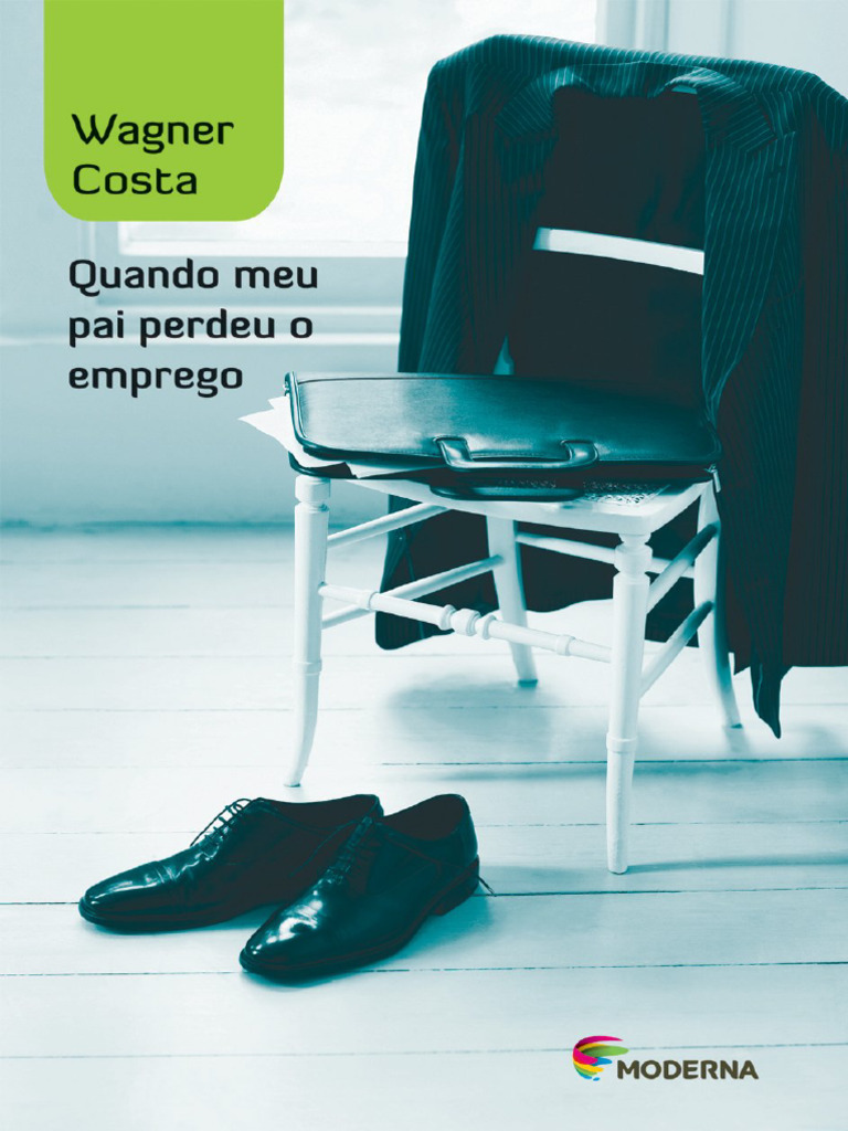 Resumo Quando Meu Pai Perdeu o Emprego Wagner Costa | PDF