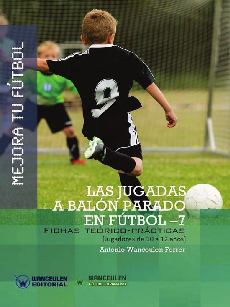 Mejora Tu Fútbol - Las Jugadas a Balón Para en El Fútbol 7 | PDF