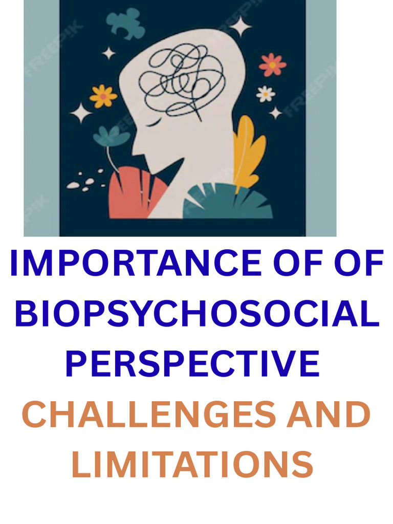 Importance of of Biopsychosocial Perspective Challenges and Limitations ...