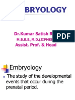Embryology: DR - Kumar Satish Ravi Assist. Prof. & Head