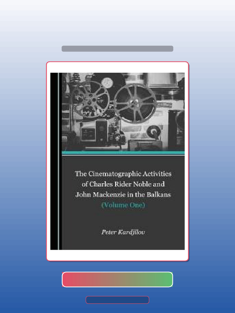 Complete The Cinematographic Activities of Charles Rider Noble and John ...