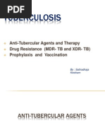 Tuberculosis Treatment, MDR, XDR, Resistance, Prophylaxis, Vaccination