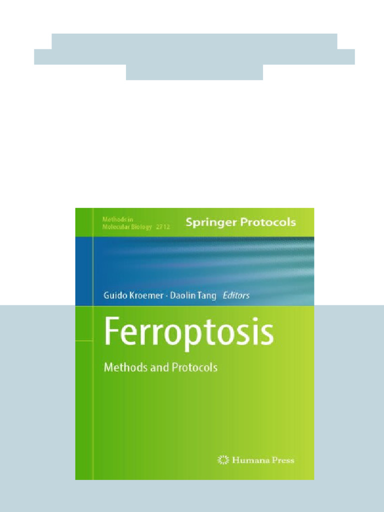 Ferroptosis Methods and Protocols Methods in Molecular Biology 2712 ...