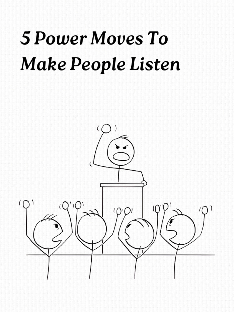 5 Power Moves To Make People Listen | PDF