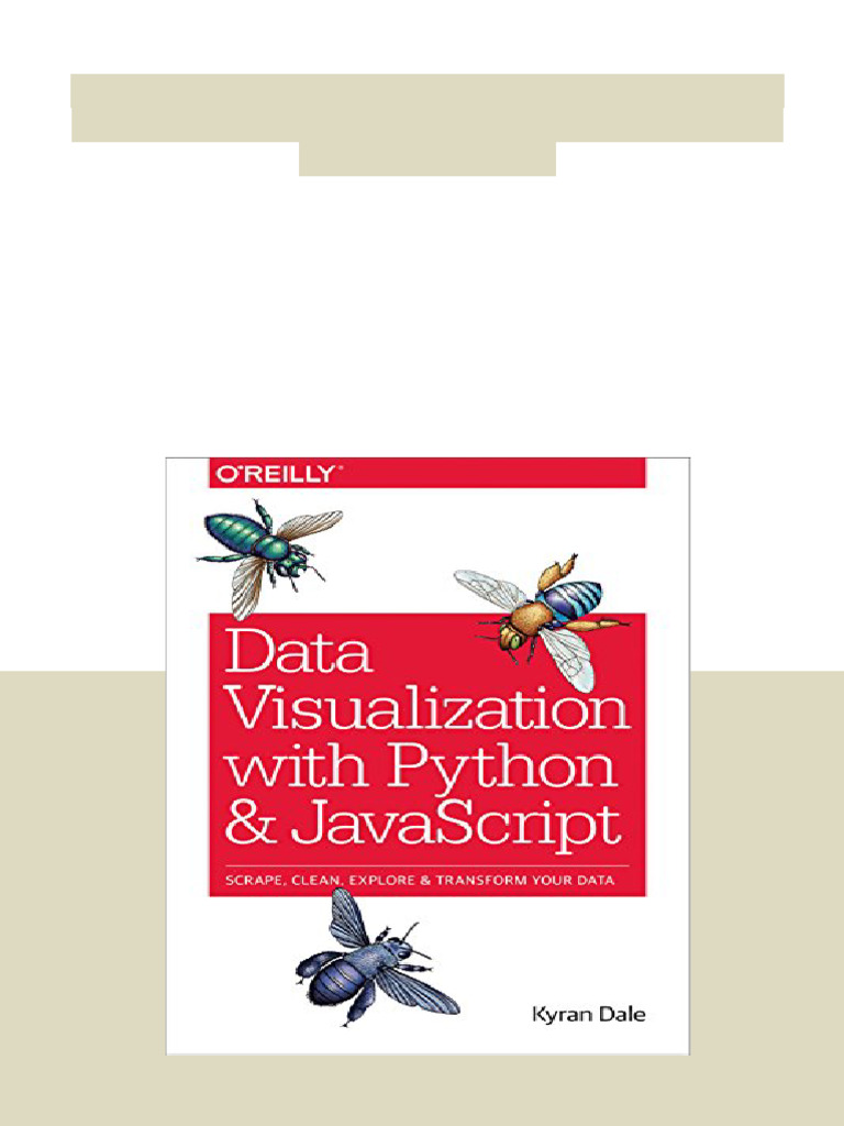 Data Visualization With Python and JavaScript Scrape Clean Explore ...
