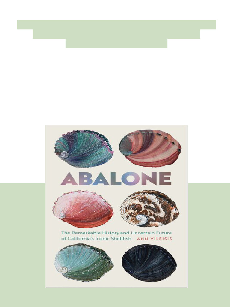 Abalone The Remarkable History and Uncertain Future of California s ...