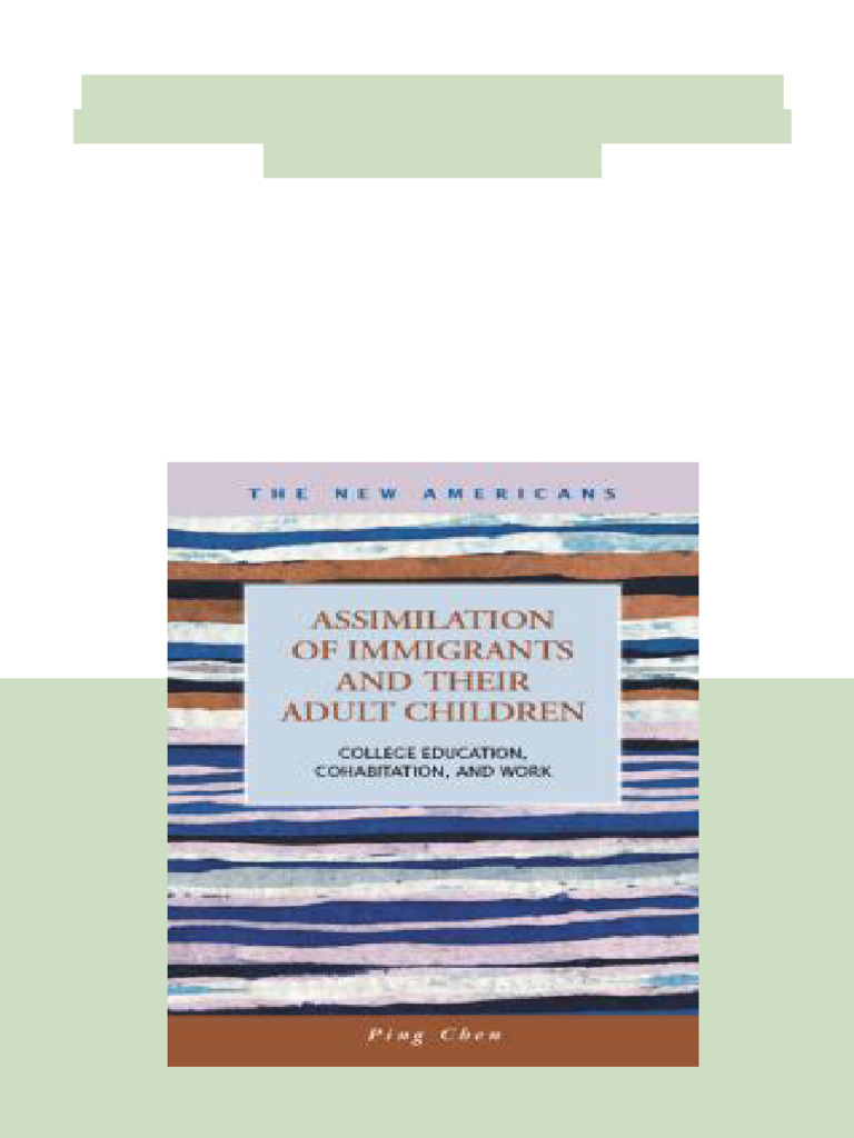 Assimilation of Immigrants and Their Adult Children College Education ...