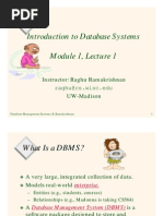 Introduction To Database Systems Module 1, Lecture 1: Instructor: Raghu Ramakrishnan UW-Madison