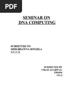 Seminar On Dna Computing: Submitted To Miss - Bhawna Singhla N.C.C.E